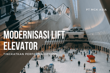 Modernisasi Lift Elevator: Tingkatkan Performa Optimal